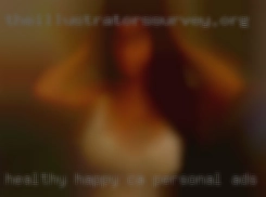 Healthy, happy CA personal ads and horny!