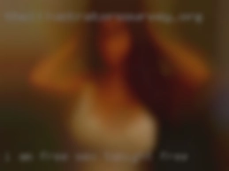 I am free Monday sex tonight free and Tuesday.