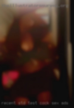 Recent cock sex ads std test taken, negative on all.