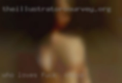 Who loves fuck in Chico to serve and be taken care of.